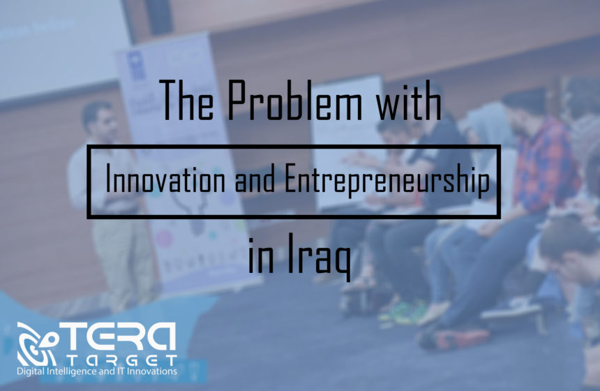 The Problem with Innovation and Entrepreneurship in Iraq