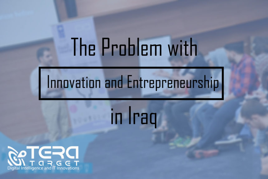 The Problem with Innovation and Entrepreneurship in Iraq